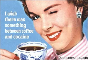 Between Coffee and Cocaine Magnet