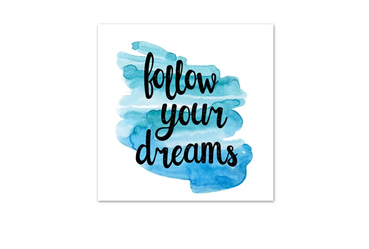 Follow Your Dreams | Quote Wall Art Print