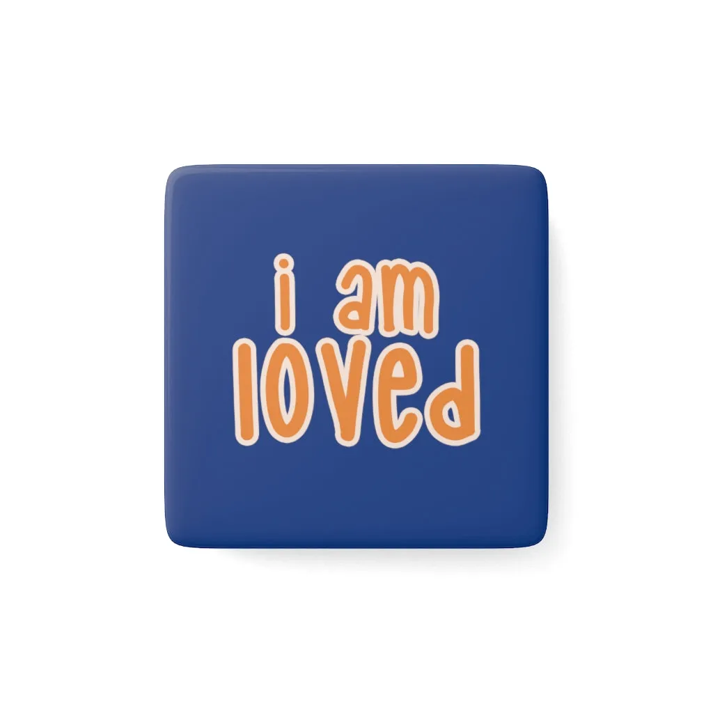 IAC  Home & Livings-Magnet & Stickers /  Porcelain Magnet, Square / I am LOVED