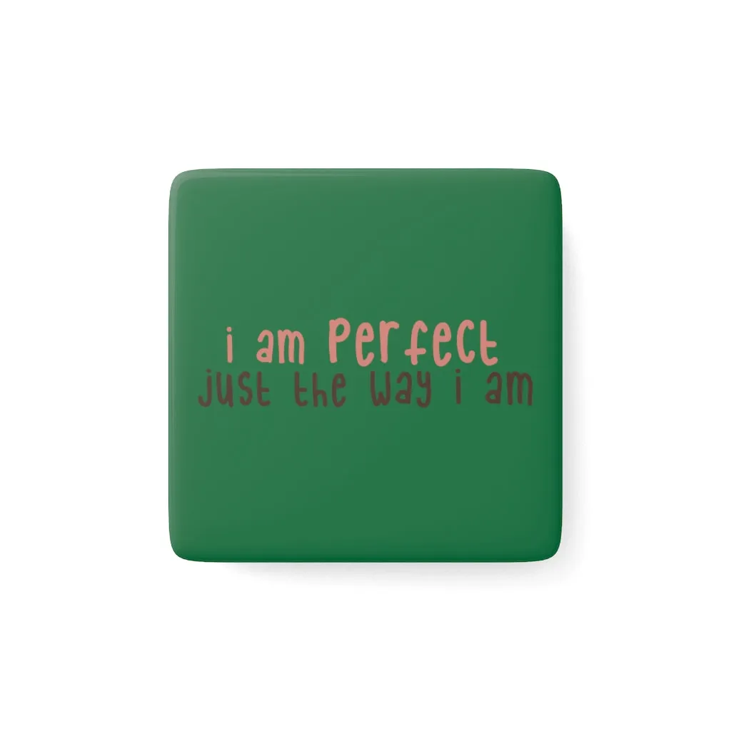 IAC  Home & Livings-Magnet & Stickers / Porcelain Magnet, Square / I am PERFECT