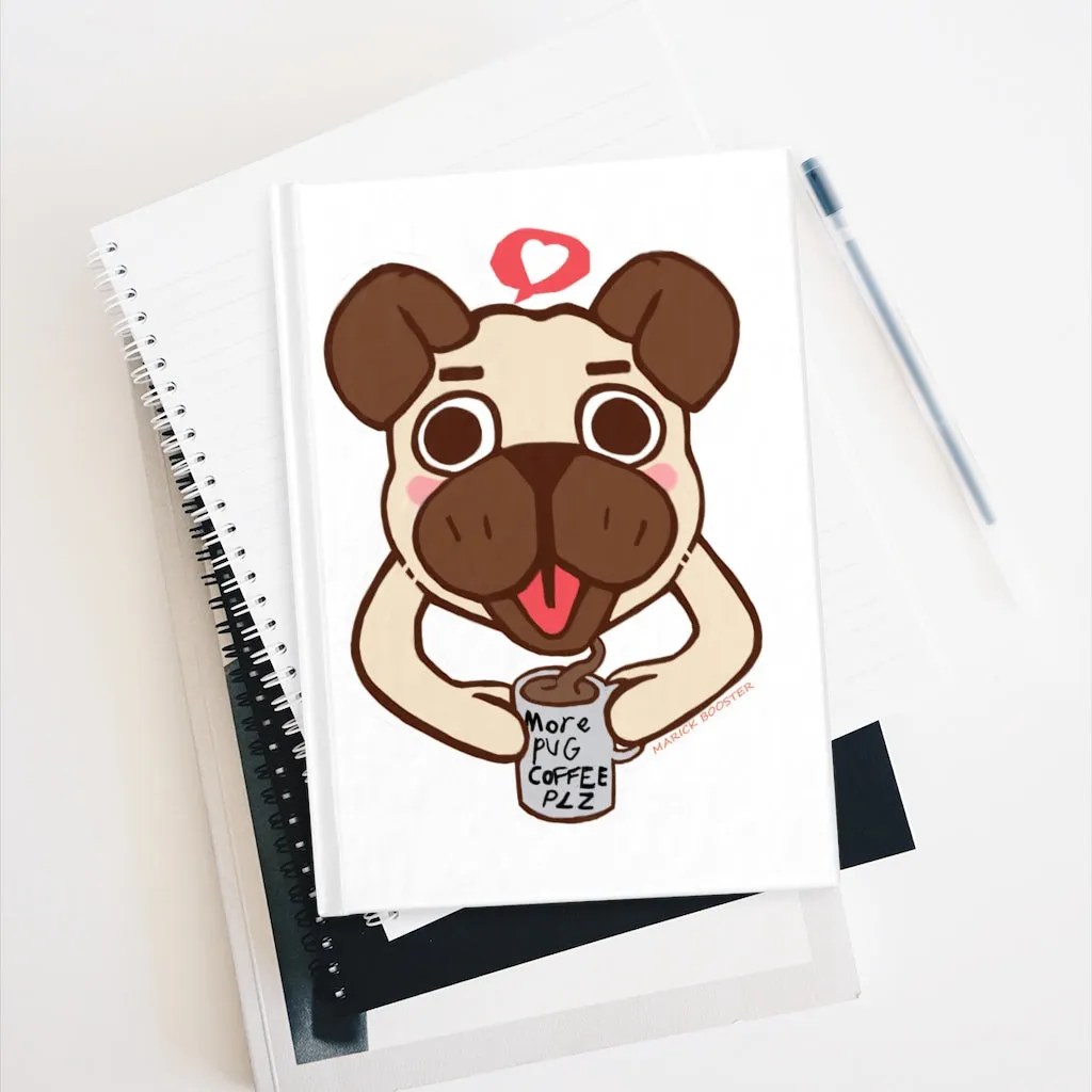 More Pug Coffee Please Journal - Blank